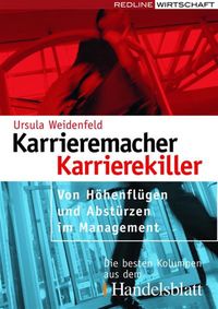 Bild vom Artikel Karrieremacher - Karrierekiller vom Autor Ursula Weidenfeld