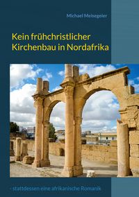 Produktbild: Kein fr&uuml;hchristlicher Kirchenbau in Nordafrika