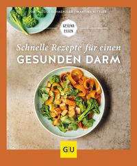 Bild vom Artikel Schnelle Rezepte für einen gesunden Darm vom Autor Nicole Schaenzler