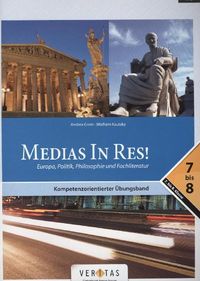 Bild vom Artikel Medias in res! Zu den Lektionen 5-40 und den Einstiegsmodulen - Europa, Politik, Philosophie und Fachliteratur vom Autor Andrea Grom