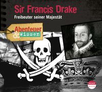 Produktbild: Abenteuer & Wissen: Sir Francis Drake