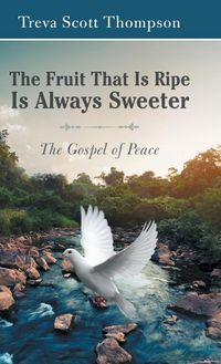 Produktbild: The Fruit That Is Ripe Is Always Sweeter