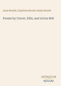 Produktbild: Poems by Currer, Ellis, and Acton Bell