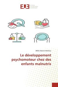 Produktbild: Le d&eacute;veloppement psychomoteur chez des enfants malnutris