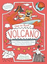 Produktbild: How to Surf a Volcano and Other Incredible Ideas About Earth Science