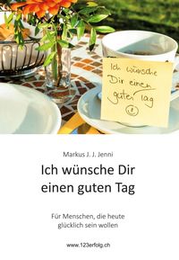 Produktbild: Ich w&uuml;nsche Dir einen guten Tag