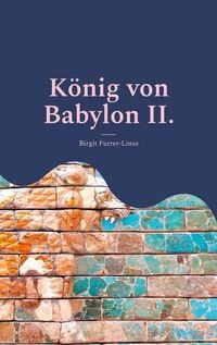 Produktbild: K&ouml;nig von Babylon II.