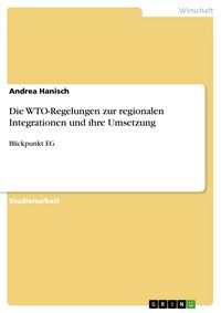 Produktbild: Die WTO-Regelungen zur regionalen Integrationen und ihre Umsetzung