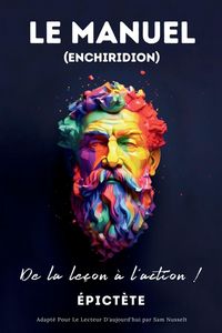 Produktbild: LE MANUEL (ENCHIRIDION) - De la le&ccedil;on &agrave; l'action !