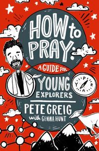 Produktbild: How to Pray: A Guide for Young Explorers