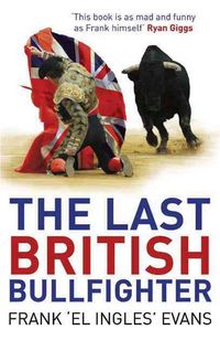 Produktbild: The Last British Bullfighter