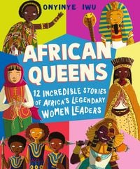 Produktbild: African Queens: Twelve Incredible Stories of Africa's Legendary Women Leaders