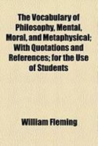 Produktbild: The Vocabulary of Philosophy, Mental, Moral, and Metaphysical; With Quotations and References; For the Use of Students
