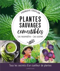 Produktbild: Plantes sauvages comestibles : les reconna&icirc;tre, les cuisiner