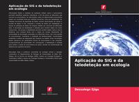 Produktbild: Aplica&ccedil;&atilde;o do SIG e da teledete&ccedil;&atilde;o em ecologia
