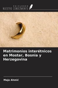 Produktbild: Matrimonios inter&eacute;tnicos en Mostar, Bosnia y Herzegovina