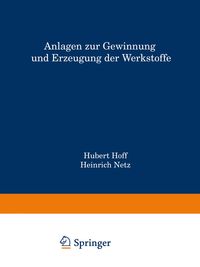 Produktbild: Anlagen zur Gewinnung und Erzeugung der Werkstoffe