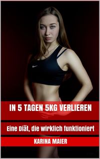 Produktbild: In 5 Tagen 5kg verlieren