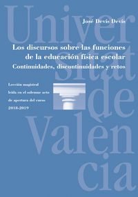 Produktbild: Los discursos sobre las funciones de la educaci&oacute;n f&iacute;sica escolar. Continuidades, discontinuidades y retos