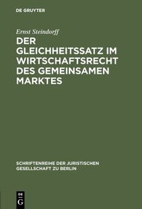 Produktbild: Der Gleichheitssatz im Wirtschaftsrecht des Gemeinsamen Marktes