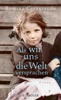 Produktbild: Als wir uns die Welt versprachen