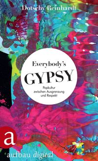 Bild vom Artikel Everybody's Gypsy vom Autor Dotschy Reinhardt