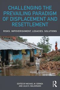 Produktbild: Challenging the Prevailing Paradigm of Displacement and Resettlement
