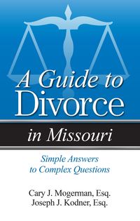 Bild vom Artikel Guide to Divorce in Missouri vom Autor Cary J. Mogerman
