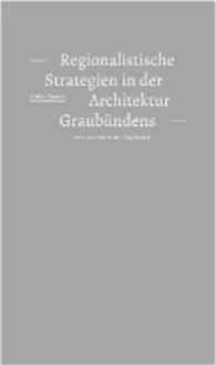 Bild vom Artikel Regionalistische Strategien in der Architektur Graubündens vom Autor Ulrike Fischer