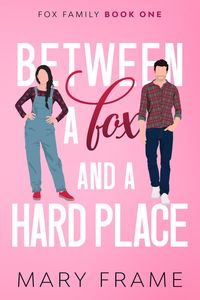 Produktbild: Between a Fox and a Hard Place (Fox Family, #1)