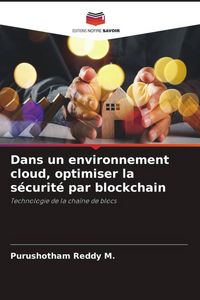 Produktbild: Dans un environnement cloud, optimiser la s&eacute;curit&eacute; par blockchain