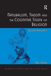 Produktbild: Naturalism, Theism and the Cognitive Study of Religion