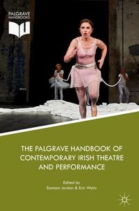 Produktbild: The Palgrave Handbook of Contemporary Irish Theatre and Performance