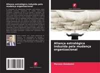 Produktbild: Alian&ccedil;a estrat&eacute;gica induzida pela mudan&ccedil;a organizacional