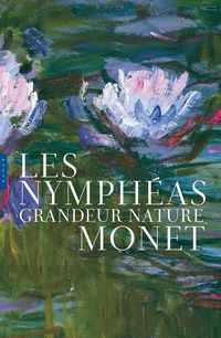 Produktbild: Les Nymph&eacute;as : grandeur nature