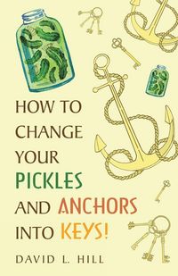 Produktbild: How to Change Your Pickles and Anchors into Keys!