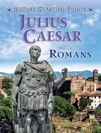 Produktbild: Gill, D: History Starting Points: Julius Caesar and the Roma