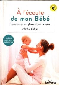 Produktbild: A l'&eacute;coute de mon b&eacute;b&eacute; : comprendre ses pleurs et ses besoins