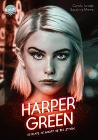 Harper Green - Be Brave. Be Angry. Be the Storm.