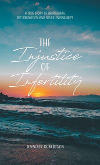 Produktbild: The Injustice of Infertility
