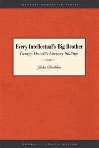 Produktbild: Every Intellectual's Big Brother: George Orwell's Literary Siblings