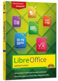 Produktbild: LibreOffice - Praxiswissen - Das Handbuch zur Software f&uuml;r Ein- und Umsteiger