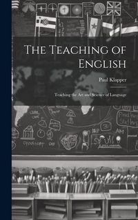 Produktbild: The Teaching of English: Teaching the Art and Science of Language