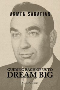 Produktbild: Armen Sarafian: Guiding Each of Us to Dream Big