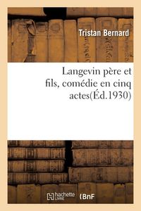 Produktbild: Langevin p&egrave;re et fils, com&eacute;die en cinq actes