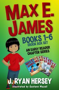Produktbild: Max E. James: Books 1-6 An Early Reader Chapter Series eBook Box Set