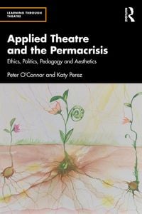 Produktbild: Applied Theatre and the Permacrisis