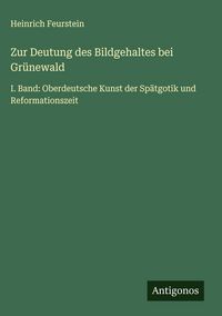 Produktbild: Zur Deutung des Bildgehaltes bei Gr&uuml;newald
