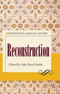 Produktbild: Interpreting American History: Reconstruction