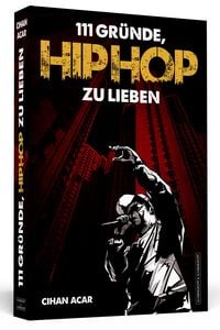 Produktbild: 111 Gr&uuml;nde, HipHop zu lieben